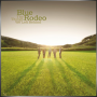 BLUE RODEO + The Things We Left Behind