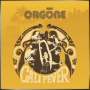 ORGONE + Cali Fever