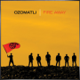 OZOMATLI + Fire Away