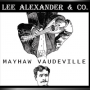 LEE ALEXANDER & CO. + Mayhaw Vaudeville