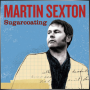 MARTIN SEXTON + Sugarcoating