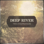 DEEP RIVER