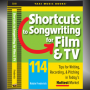 SHORTCUTS TO SONGWRITING FOR FILM & TV