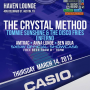 Casio Presents – The Crystal Method – Haven Lounge