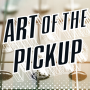 Art of the Pickup