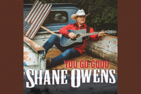 SHANE OWENS premieres “YOU GO GOOD” – with Web-Exclusive Interview
