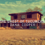 DANA COOPER Video Premiere “The Ghost of Tucumcari”